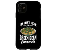 Je suis juste là pour une casserole de haricots verts Design Coque pour iPhone 11