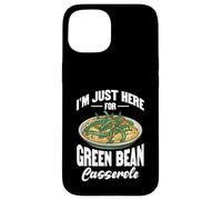Je suis juste là pour une casserole de haricots verts Design Coque pour iPhone 15