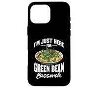 Je suis juste là pour une casserole de haricots verts Design Coque pour iPhone 16 Pro Max