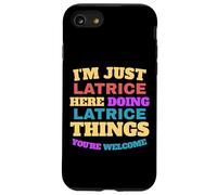 Je suis juste Latrice qui fait des choses à Latrice, tu es la bienvenue Coque pour iPhone SE (2020) / 7 / 8