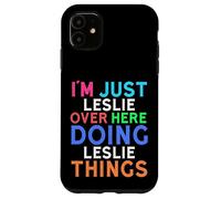 Je suis Juste Leslie Qui Fait Leslie Things Leslie Coque pour iPhone 11