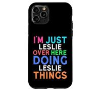 Je suis Juste Leslie Qui Fait Leslie Things Leslie Coque pour iPhone 11 Pro