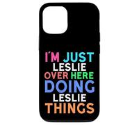 Je suis Juste Leslie Qui Fait Leslie Things Leslie Coque pour iPhone 12/12 Pro