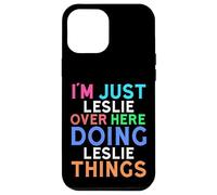 Je suis Juste Leslie Qui Fait Leslie Things Leslie Coque pour iPhone 12 Pro Max