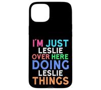 Je suis Juste Leslie Qui Fait Leslie Things Leslie Coque pour iPhone 15 Plus