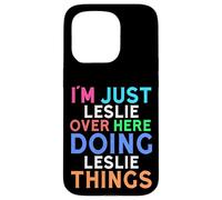 Je suis Juste Leslie Qui Fait Leslie Things Leslie Coque pour iPhone 15 Pro