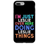 Je suis Juste Leslie Qui Fait Leslie Things Leslie Coque pour iPhone 7 Plus/8 Plus