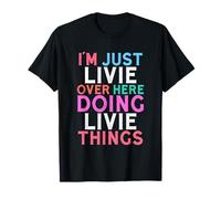 Je suis juste Livie Over Here Doing Livie Things Name T-Shirt