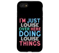Je suis Juste Louise, Ici, en Train de Faire Louise Things Name Coque pour iPhone SE (2020) / 7/8