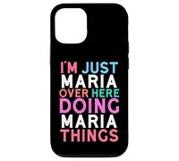 Je suis Juste Maria, Ici, Je Fais des Choses avec Maria Coque pour iPhone 12/12 Pro