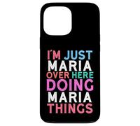 Je suis Juste Maria, Ici, Je Fais des Choses avec Maria Coque pour iPhone 13 Pro Max