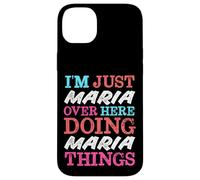 Je suis Juste Maria, Ici, Je Fais des Choses avec Maria Coque pour iPhone 14 Plus