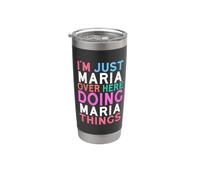 Je suis juste Maria, ici, je fais des choses avec Maria Gobelet isotherme en acier inoxydable double paroi