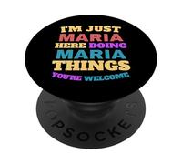 Je suis Juste Maria Qui Fait des Choses à Maria, tu ES la Bienvenue PopSockets PopGrip Adhésif