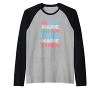 Je suis Juste Marie Qui Fait Le nom de Marie Things Manche Raglan
