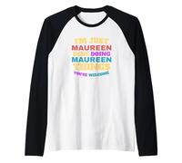 Je suis juste Maureen qui fait des choses à Maureen, tu es la bienvenue Manche Raglan
