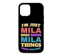 Je suis Juste Mila Qui Fait Mila Things, tu ES la Bienvenue Coque pour iPhone 12/12 Pro