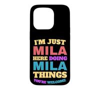 Je suis Juste Mila Qui Fait Mila Things, tu ES la Bienvenue Coque pour iPhone 15 Pro