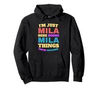 Je suis Juste Mila Qui Fait Mila Things, tu ES la Bienvenue Sweat à Capuche