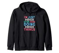 Je suis Juste Mindi, Ici, Je Fais des Choses avec Mindi Name Sweat à Capuche