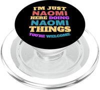 Je suis Juste Naomi Qui Fait Naomi Things, tu ES la Bienvenue PopSockets PopGrip pour MagSafe