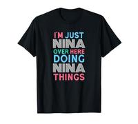 Je suis Juste Nina Qui Fait Nina Things Name T-Shirt