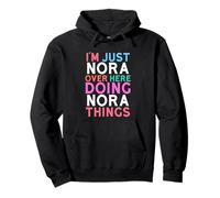 Je suis Juste Nora Qui Fait Nora Things Name Sweat à Capuche