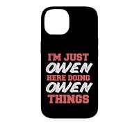 Je suis Juste Owen Qui Fait Un prénom drôle à Owen Coque pour iPhone 14