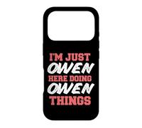 Je suis Juste Owen Qui Fait Un prénom drôle à Owen Coque pour iPhone 17 Pro