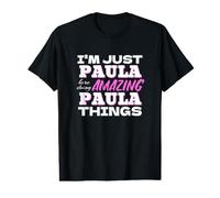 Je suis Juste Paula Qui Fait des Choses Incroyables avec Paula T-Shirt Graphique avec Valeur