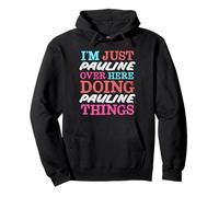 Je suis Juste Pauline Qui Fait Pauline Things Name Sweat à Capuche