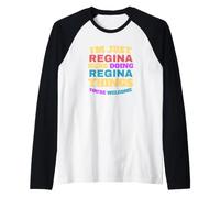 Je suis Juste Regina, Je Fais des Choses à Regina, Vous êtes Les bienvenus Manche Raglan