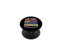 Je suis Juste Regina, Je Fais des Choses à Regina, Vous êtes Les bienvenus PopSockets PopGrip Adhésif
