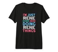 Je suis Juste René Qui Fait Rene Things Name T-Shirt Haut de Gamme