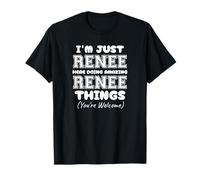 Je suis juste Renée qui fait des choses incroyables avec Renée T-Shirt