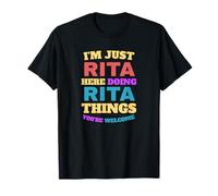 Je suis juste Rita et je fais des choses à Rita, tu es la bienvenue T-Shirt