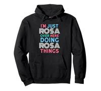 Je suis Juste Rosa Qui Fait Rosa Things Name Sweat à Capuche