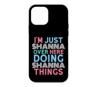 Je suis Juste Shanna, Ici, en Train de Faire Shanna Things Name Coque pour iPhone 12 Mini