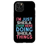 Je suis Juste Sheila Qui Fait Sheila Things Name Coque pour iPhone 11 Pro