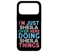 Je suis Juste Sheila Qui Fait Sheila Things Name Coque pour iPhone 17 Pro Max