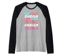 Je suis Juste Sheila Qui Fait Sheila Things Name Manche Raglan