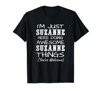 Je suis Juste Suzanne Qui Fait des Choses géniales avec Suzanne T-Shirt