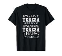Je suis Juste Teresa Qui Fait des Choses géniales avec Teresa T-Shirt