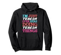 Je suis Juste Teresa Qui Fait Teresa Things Name Sweat à Capuche