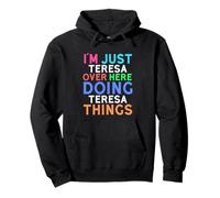 Je suis Juste Teresa Qui Fait Teresa Things Teresa Sweat à Capuche