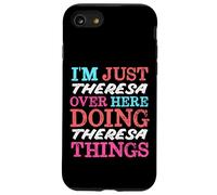 Je suis Juste Theresa Qui Fait Le nom de Theresa Things Coque pour iPhone SE (2020) / 7/8