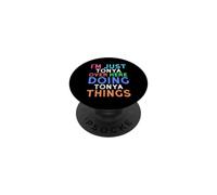 Je suis Juste Tonya Qui Fait Les Choses avec Tonya PopSockets PopGrip Adhésif