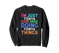 Je suis Juste Tonya Qui Fait Les Choses avec Tonya Sweatshirt
