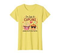 Je suis Juste Un Cupcake Qui Cherche Mon Stud Muffin Sweet Love T-Shirt, Femme, Citron, XS