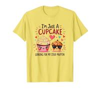 Je suis Juste Un Cupcake Qui Cherche Mon Stud Muffin Sweet Love T-Shirt, Homme, Citron, XL